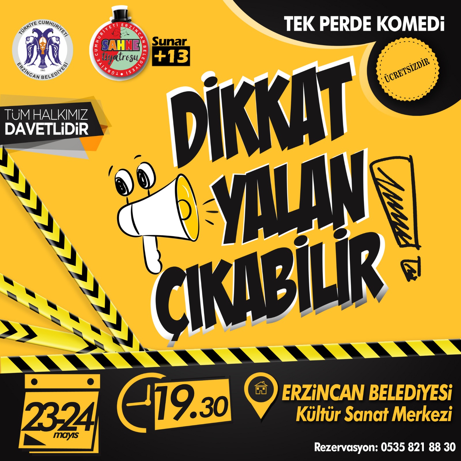 Dikkat Yalan Çıkabilir, isimli tiyatro oyunu
