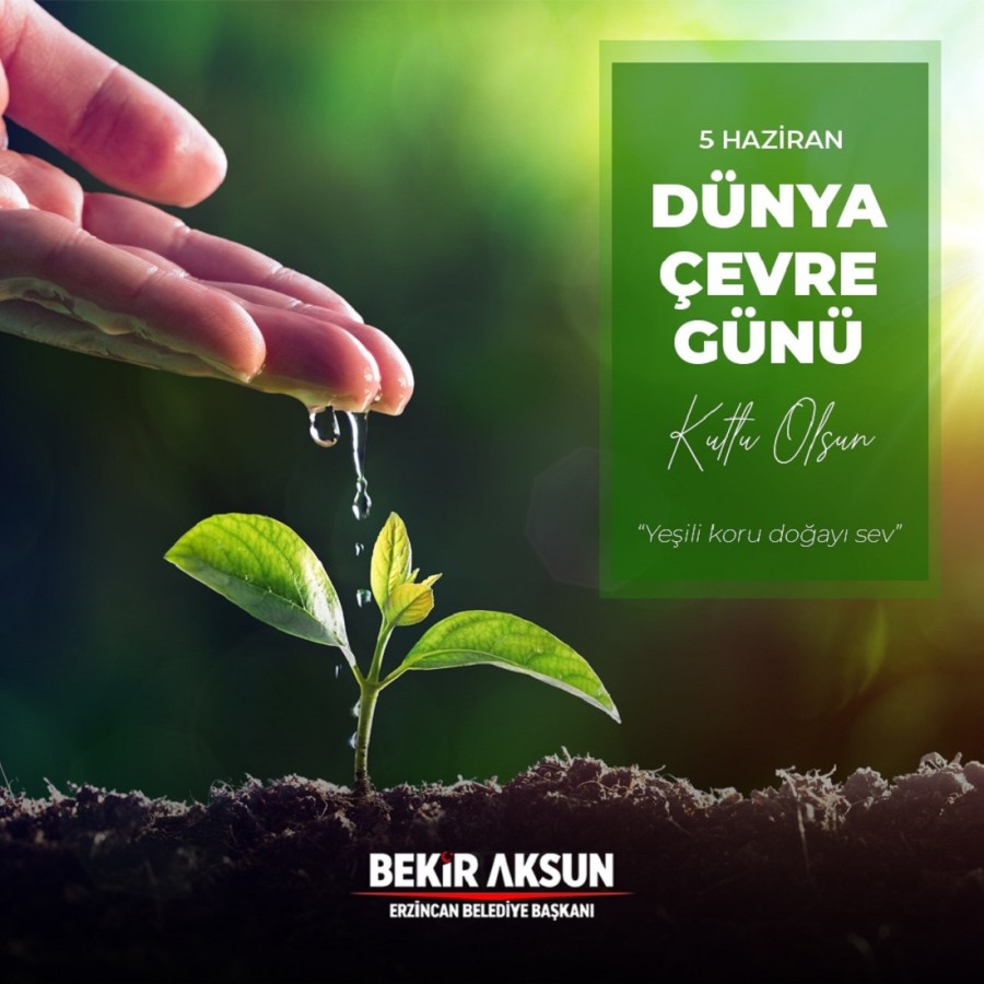 5 Haziran Dünya Çevre Günü mesajı