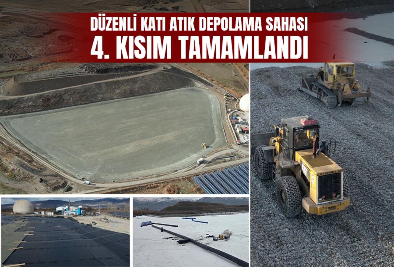 Erzincan Belediyesi Düzenli Katı Atık Depolama Sahası 4. Kısım Tamamlandı