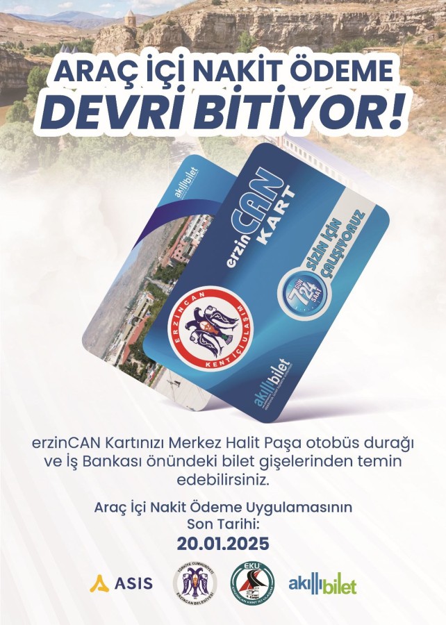 Erzincan'da Kent içi Toplu Taşımada 20 Ocak 2025 tarihi itibariyle araç içi nakit ödeme uygulaması sona eriyor.